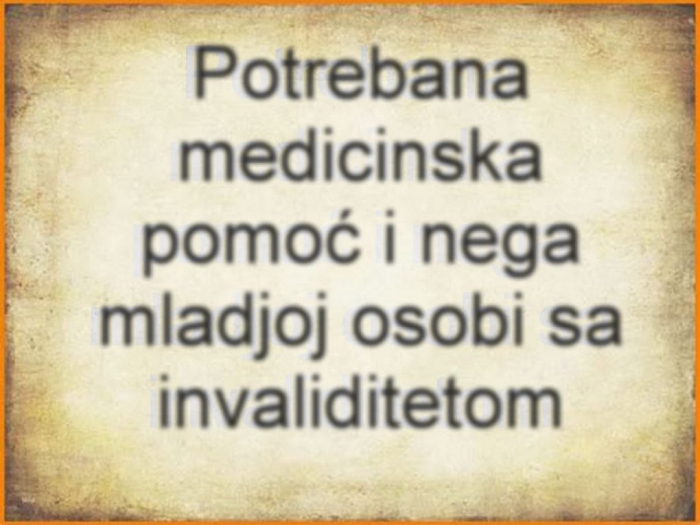 posao potrebana medicinska pomoć i nega mlađoj osobi sa invaliditetom besplatni mali oglasi