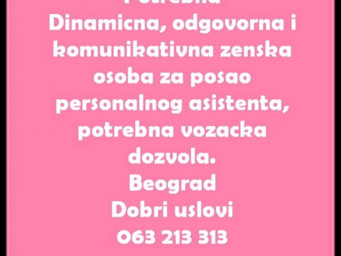 posao odgovorna, dinamicna i komunikativna zenska osoba za posao personalnog asistenta besplatni mali oglasi