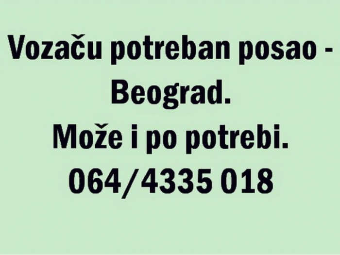 potražnja posla vozaču potreban posao beograd besplatni mali oglasi