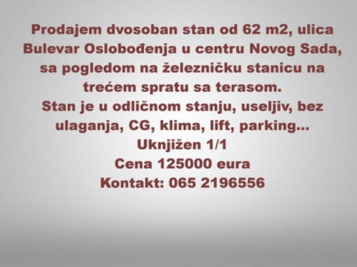 prodajem stan od 62 m2, ulica bulevar oslobođenja u centru novog sada besplatni mali oglasi