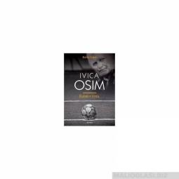  ivica osim utakmice života biografija  besplatni mali oglasi