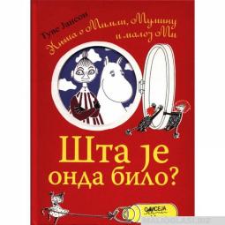  šta je onda bilo priča o muminu, mimli i maloj mi  besplatni mali oglasi