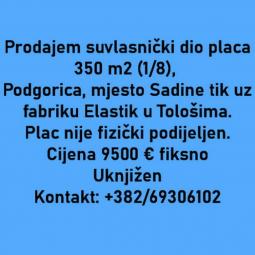 plac podgorica, mesto sadine suvlasnički deo 350 m2 besplatni mali oglasi