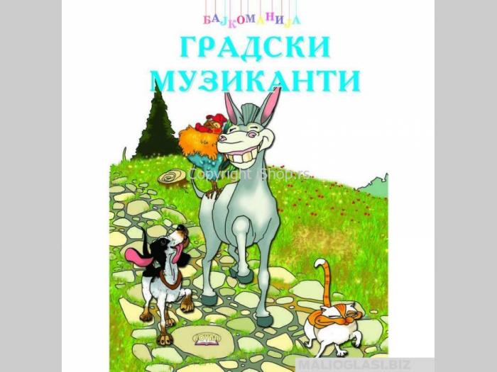  bajkomanija gradski muzikanti  besplatni mali oglasi