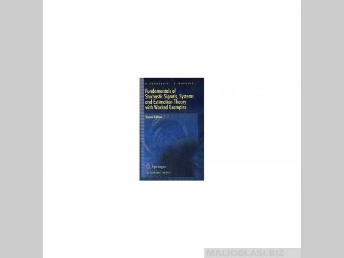  fundamentals of stohastic signals, systems and estimation theory with worked examples  besplatni mali oglasi