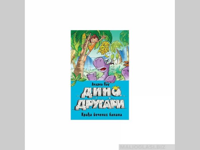  dino drugari krađa pečenih banana  besplatni mali oglasi