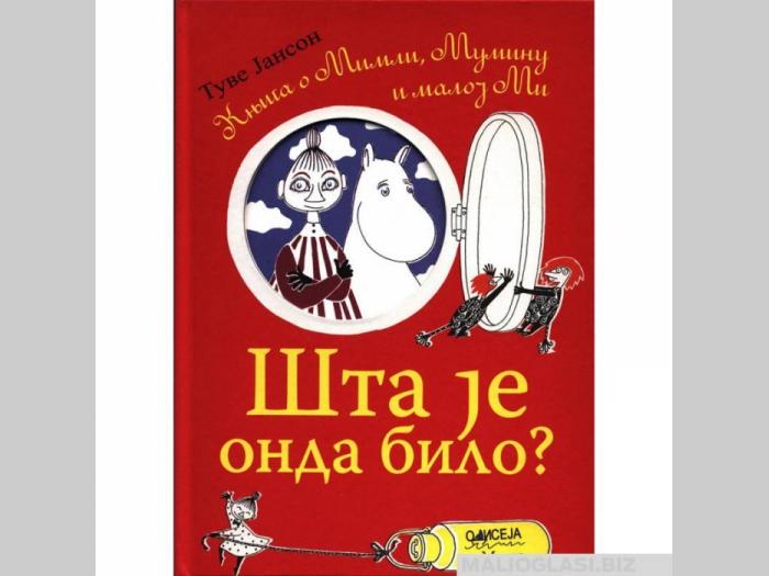  šta je onda bilo priča o muminu, mimli i maloj mi  besplatni mali oglasi